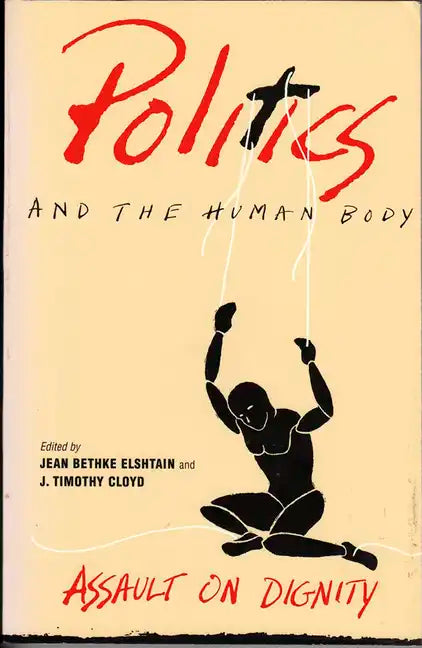 Politics and the Human Body: Narratives of Rape in Seventeenth-Century Spanish Literature - Paperback