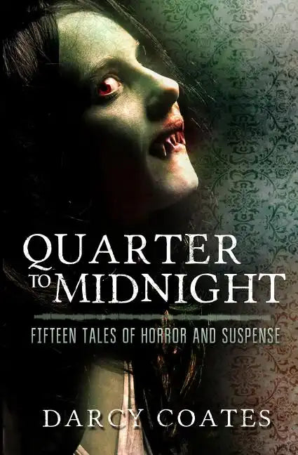 Quarter to Midnight: Fifteen Tales of Horror and Suspense - Paperback