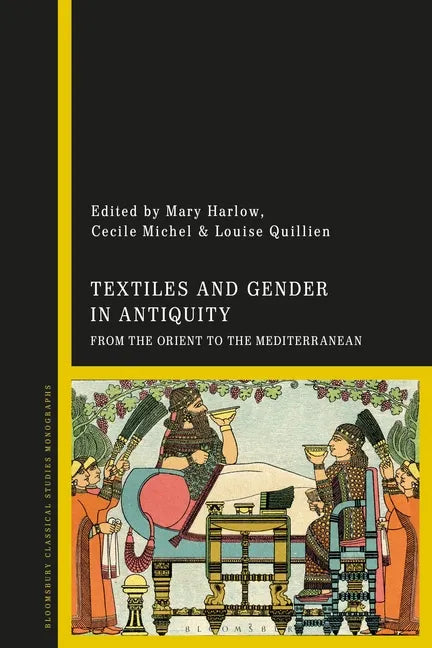 Textiles and Gender in Antiquity: From the Orient to the Mediterranean - Paperback