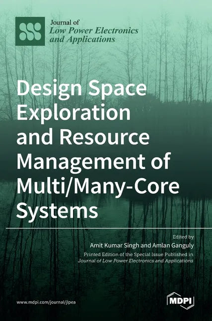 Design Space Exploration and Resource Management of Multi/Many-Core Systems - Hardcover
