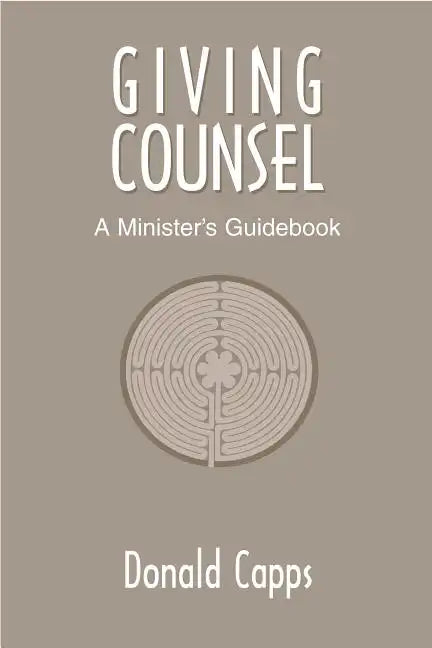 Giving Counsel: A Minister's Guidebook - Paperback