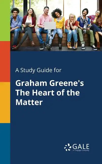 A Study Guide for Graham Greene's The Heart of the Matter - Paperback
