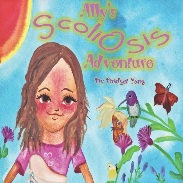 Ally's Scoliosis Adventure: A story for young girls with scoliosis - Paperback