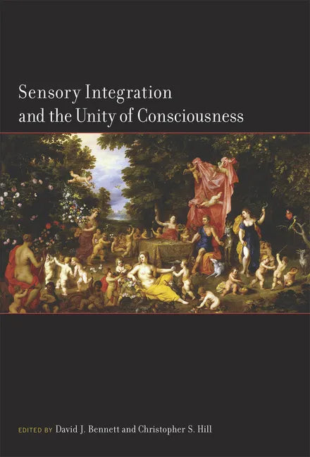 Sensory Integration and the Unity of Consciousness - Paperback