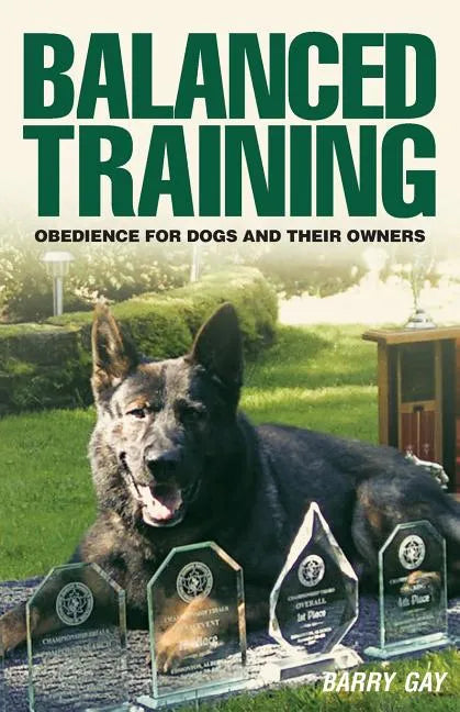 Balanced Training: Obedience for Dogs and Their Owners - Paperback