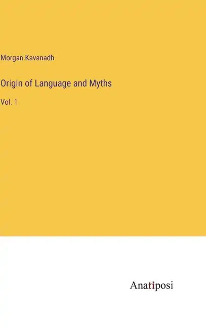 Origin of Language and Myths: Vol. 1 - Hardcover