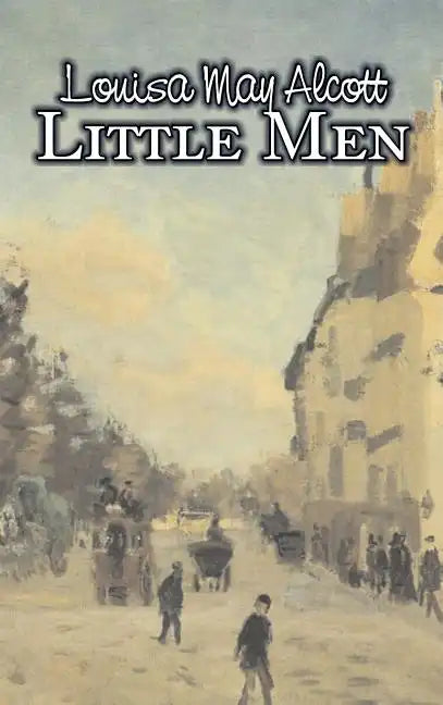 Little Men by Louisa May Alcott, Fiction, Family, Classics - Hardcover