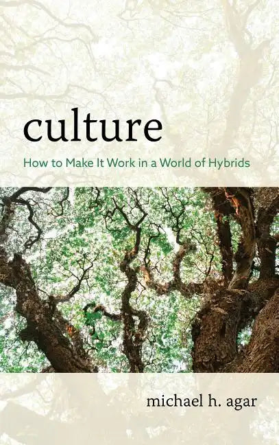 Culture: How to Make It Work in a World of Hybrids - Paperback