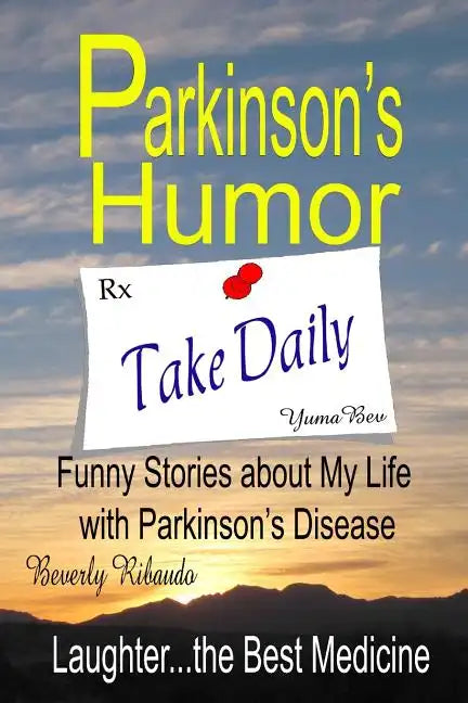Parkinson's Humor - Funny Stories about My Life with Parkinson's Disease - Paperback