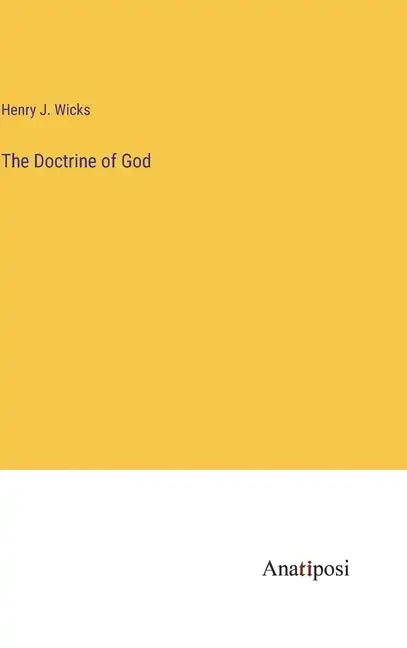 The Doctrine of God - Hardcover