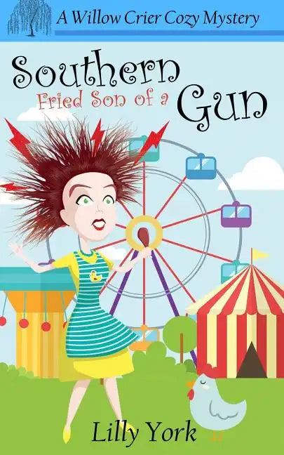 Southern Fried Son of a Gun (a Willow Crier Cozy Mystery Book 4) - Paperback