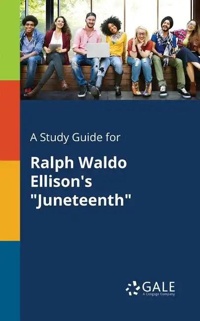 A Study Guide for Ralph Waldo Ellison's "Juneteenth" - Paperback