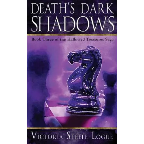 Death's Dark Shadows: Book Three of the Hallowed Treasures Saga - Paperback