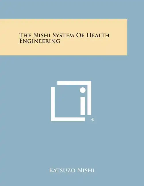 The Nishi System of Health Engineering - Paperback