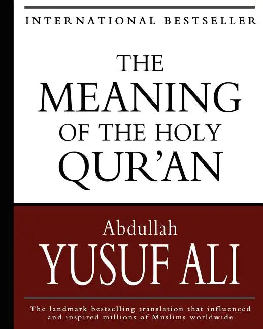 The Meaning of the Holy Qur'an - Paperback