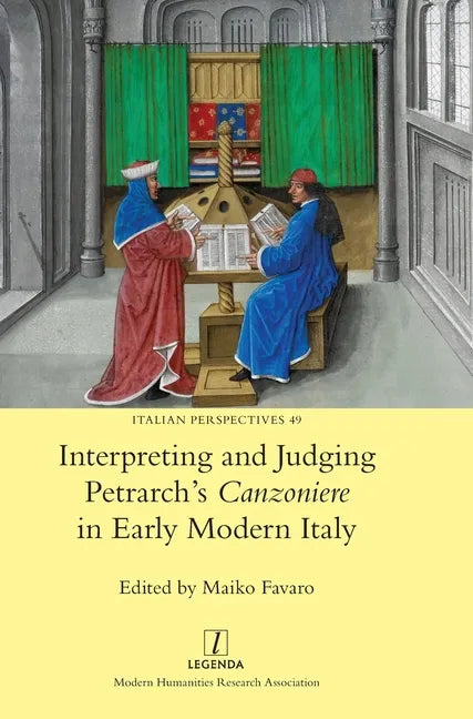 Interpreting and Judging Petrarch's Canzoniere in Early Modern Italy - Hardcover