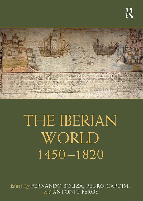 The Iberian World: 1450-1820 - Paperback