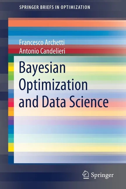 Bayesian Optimization and Data Science - Paperback