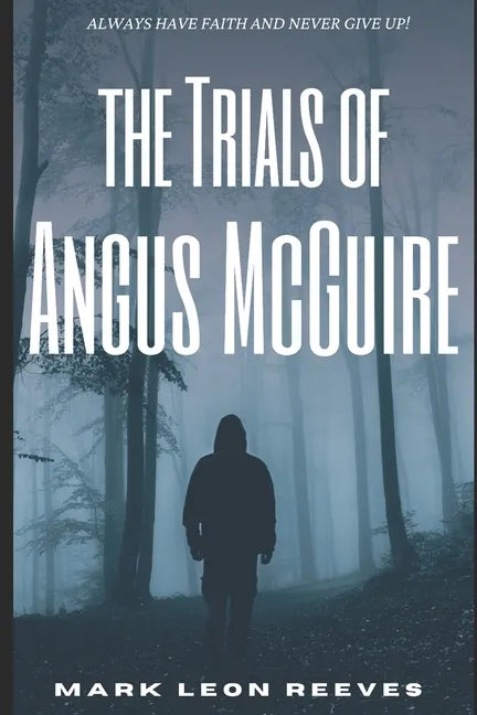The Trials Of Angus McGuire - Paperback