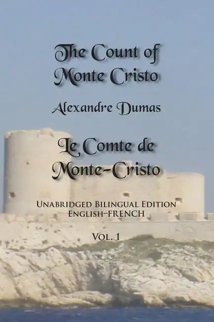 The Count of Monte Cristo, Volume 1: Unabridged Bilingual Edition: English-French - Paperback