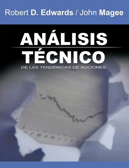 Analisis Tecnico de Las Tendencias de Acciones / Technical Analysis of Stock Trends (Spanish Edition) - Paperback