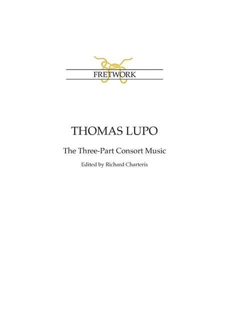 Thomas Lupo: The Three-Part Consort Music - Paperback