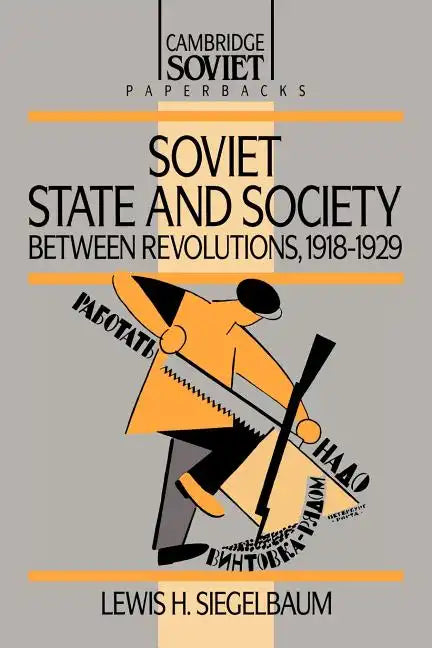 Soviet State and Society Between Revolutions, 1918 1929 - Paperback