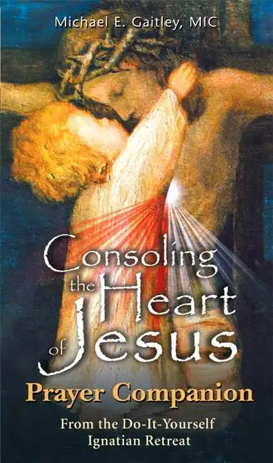 Consoling the Heart of Jesus - Prayer Companion - Paperback