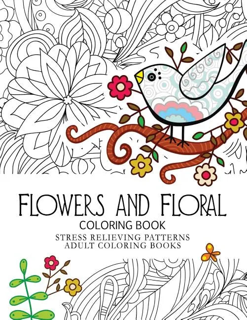 Flower and Floral: Fashion inspired Adult Coloring Book Sketchbook for Artists, Designers, and Doodlers - Paperback
