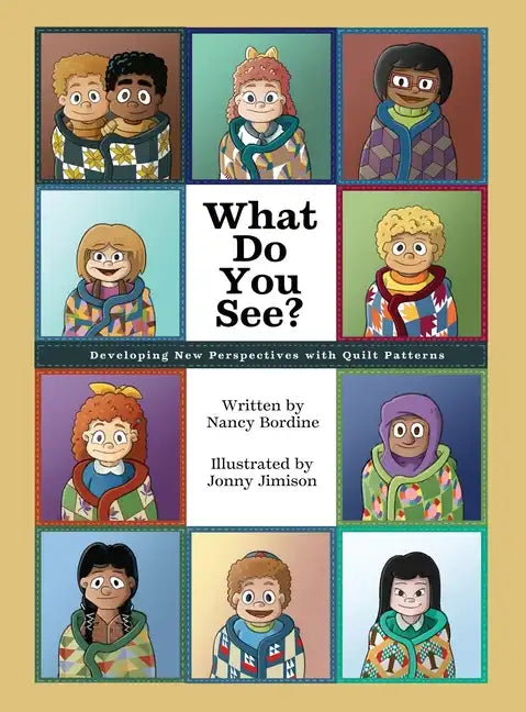 What Do You See?: Developing New Perspectives with Quilt Patterns - Hardcover
