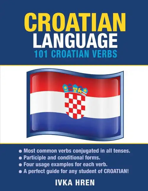 Croatian Language: 101 Croatian Verbs - Paperback