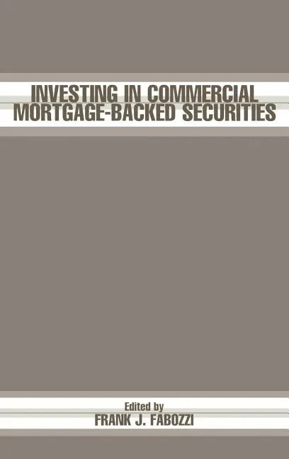 Investing in Commercial Mortgage-Backed Securities - Hardcover