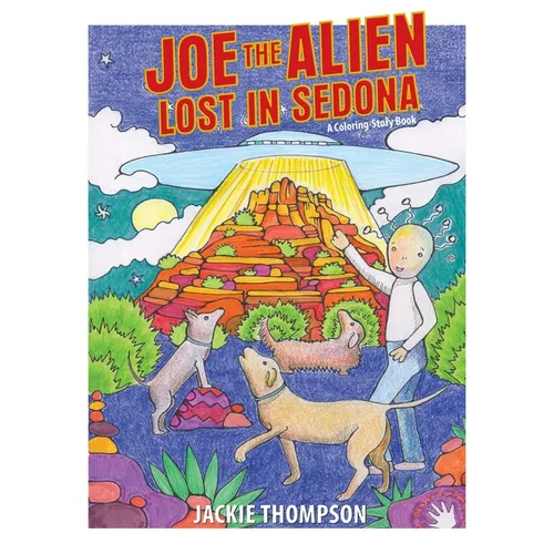 Joe the Alien: Lost in Sedona: A coloring-storybook - Paperback