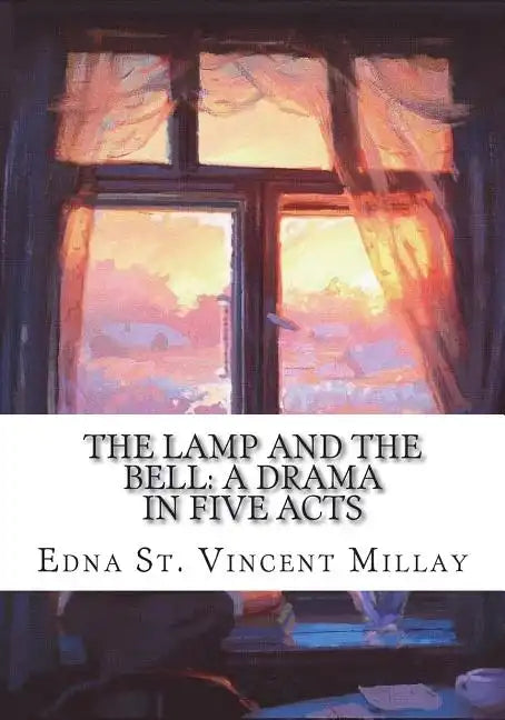 The Lamp and the Bell: A Drama In Five Acts - Paperback