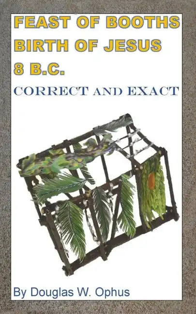 Feast of Booths Birth of Jesus 8 B.C. - Paperback