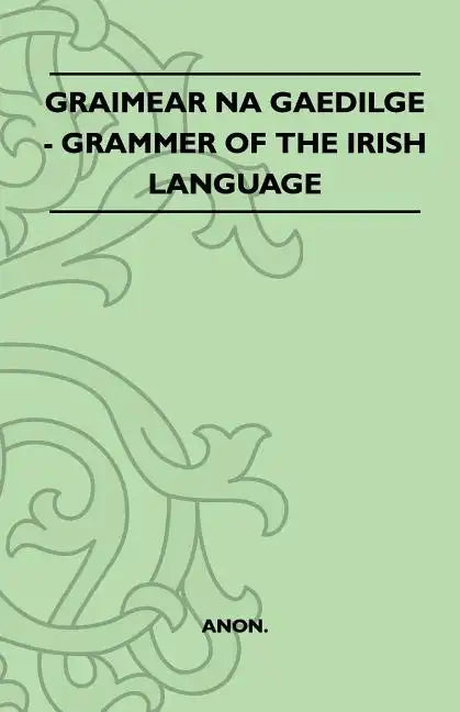Graimear Na Gaedilge - Grammar of the Irish Language - Paperback