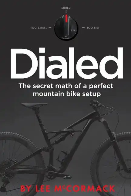 Dialed: The secret math of a perfect mountain bike setup - Paperback