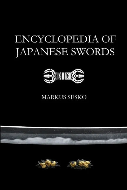 Encyclopedia of Japanese Swords (Paperback) - Paperback