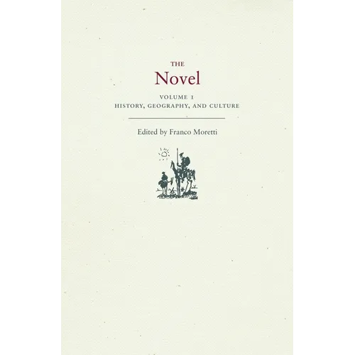 The Novel, Volume 1: History, Geography, and Culture - Paperback