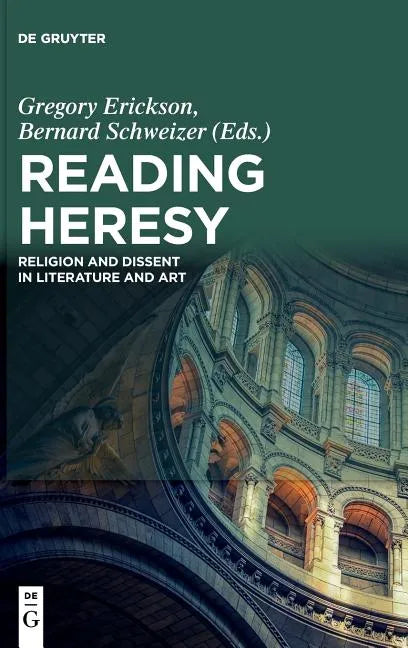 Reading Heresy: Religion and Dissent in Literature and Art - Hardcover