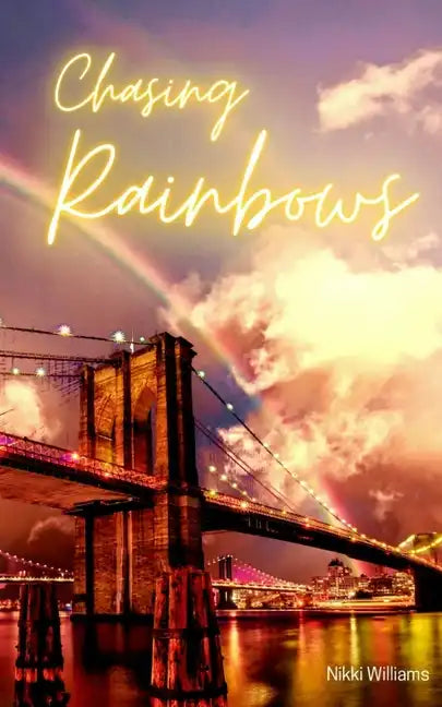 Chasing Rainbows - Paperback