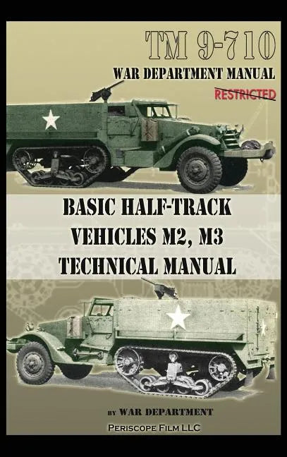 Basic Half-Track Vehicles M2, M3 Technical Manual - Hardcover