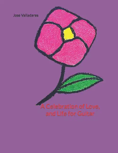 A Celebration of Love, and Life for Guitar - Paperback