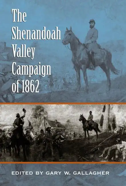The Shenandoah Valley Campaign of 1862 - Paperback