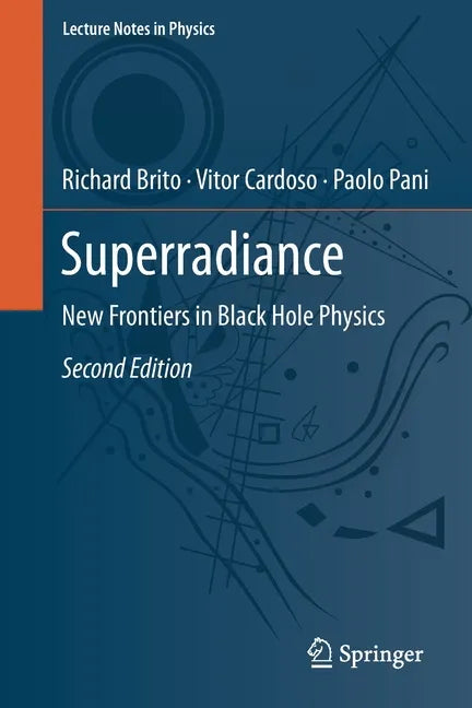 Superradiance: New Frontiers in Black Hole Physics - Paperback