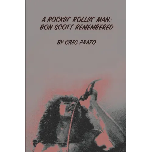 A Rockin' Rollin' Man: Bon Scott Remembered - Paperback