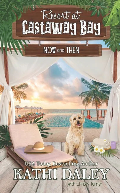 Resort at Castaway Bay: Now and Then - Paperback