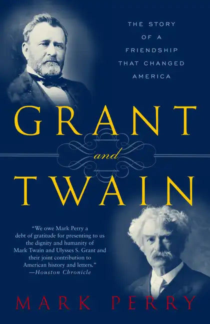 Grant and Twain: The Story of an American Friendship - Paperback