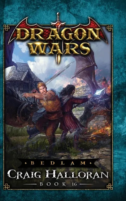 Bedlam - Book 16: Dragon Wars - Book 16 - Hardcover