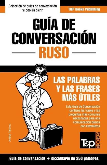 Guía de Conversación Español-Ruso y mini diccionario de 250 palabras - Paperback